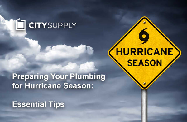 Preparing Your Plumbing for Hurricane Season: Essential Tips